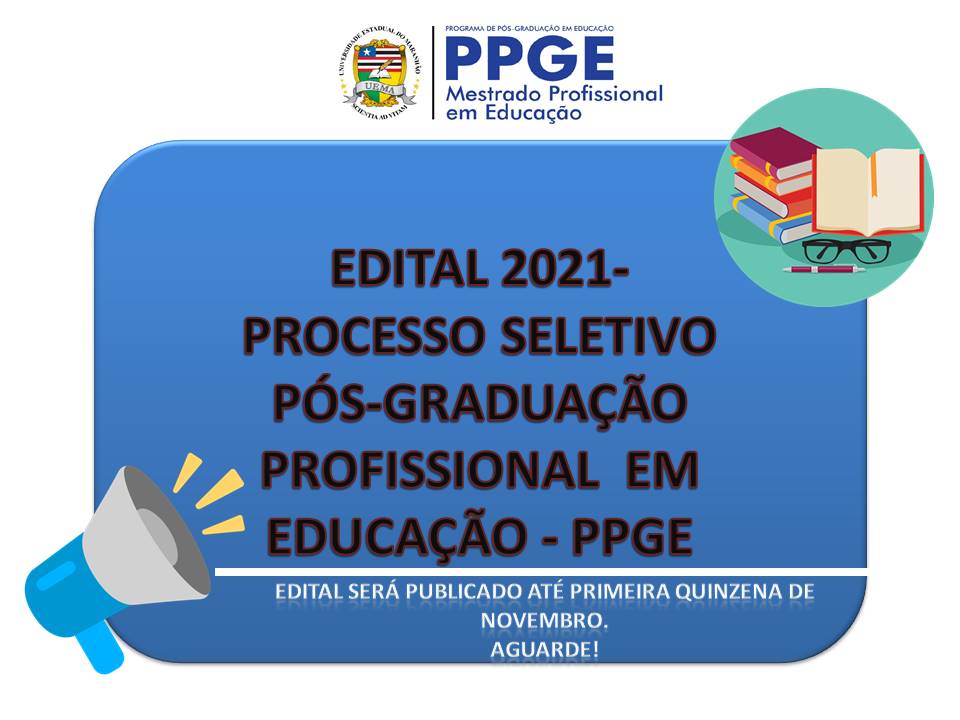 EM BREVE EDITAL DE SELEÇÃO PPGE 2021