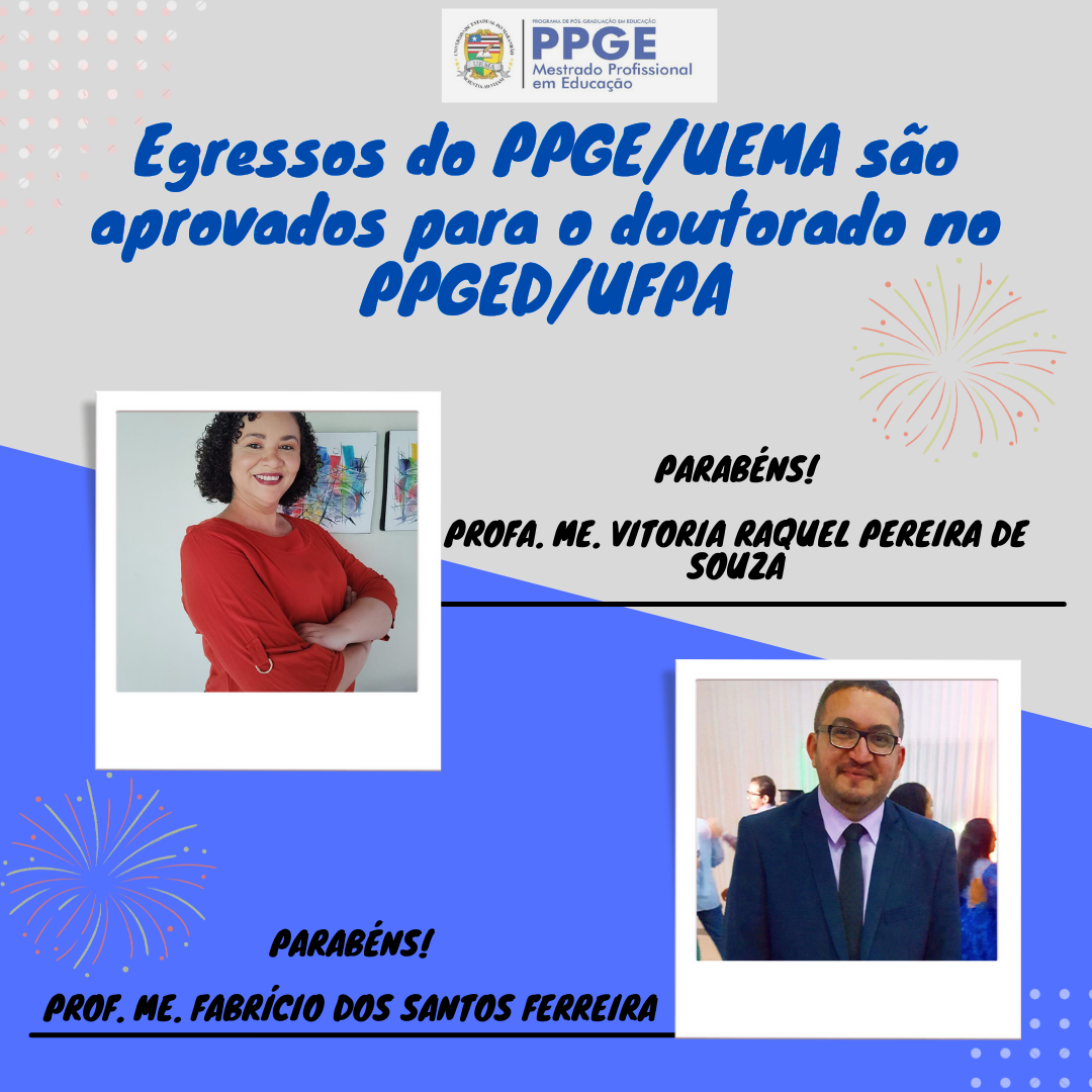 EGRESSOS DO PPGE/UEMA SÃO APROVADOS, NO PROGRAMA DE DOUTORADO DA UFPA