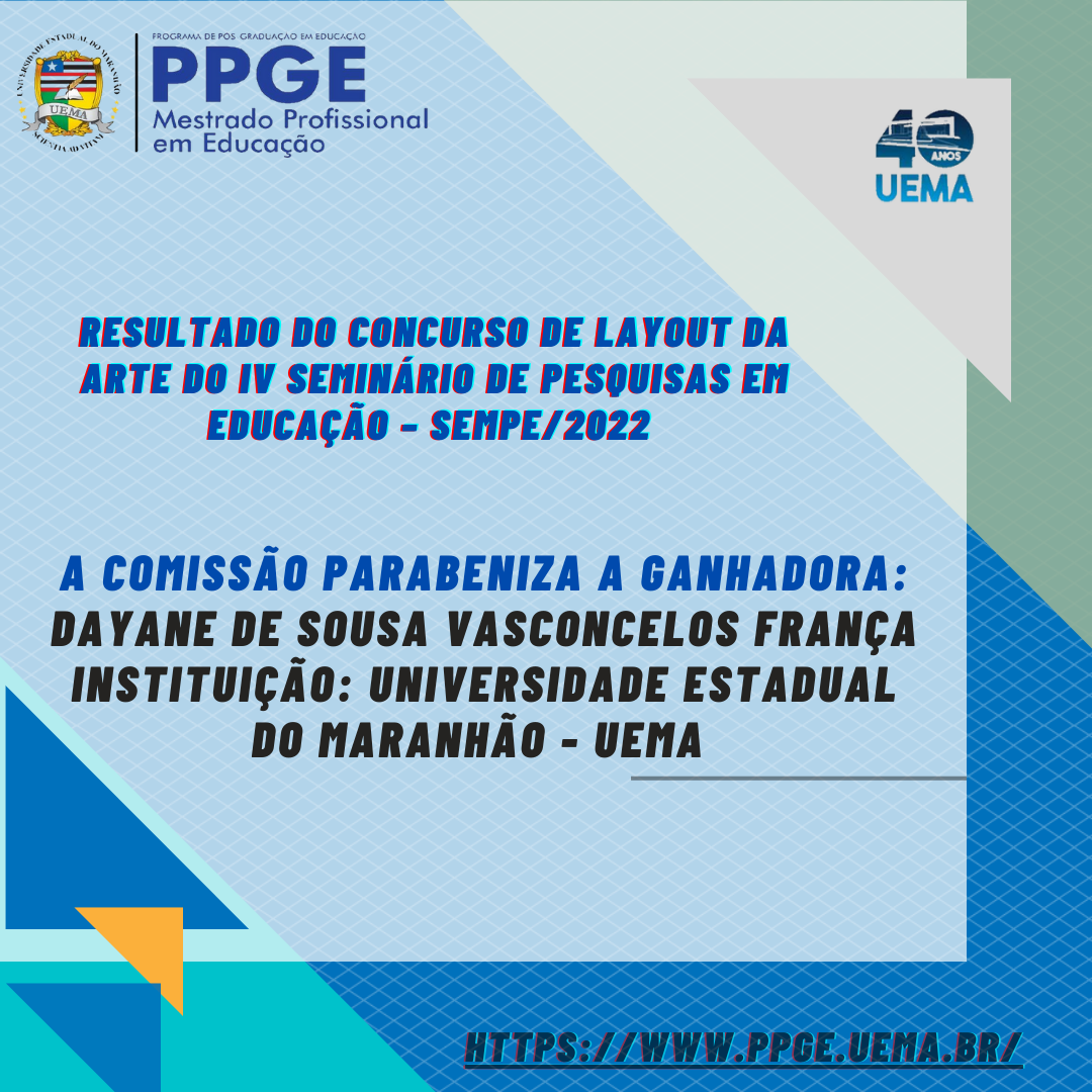 RESULTADO DO CONCURSO DE LAYOUT DA ARTE DO IV SEMINÁRIO DE PESQUISAS EM EDUCAÇÃO – SEMPE/2022