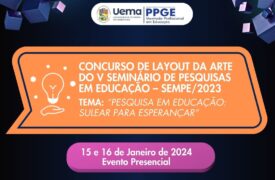 PRORROGAÇÃO – Concurso de Layout da Arte do V SEMINÁRIO DE PESQUISAS EM EDUCAÇÃO – SEMPE/2023