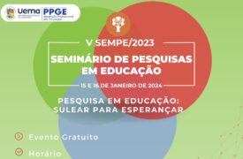 IV SEMPE – SEMINÁRIO DE PESQUISA DO PPGE-UEMA  PESQUISA EM EDUCAÇÃO: SULEAR PARA ESPERANÇAR